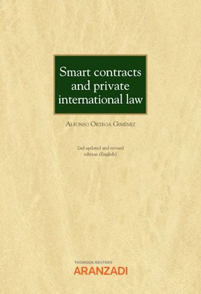 Smart contracts and private internacional law (2.ª Edición): 2nd updated and revised edition (English)