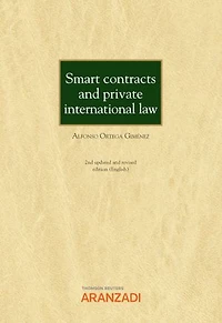 Smart contracts and private internacional law (2.ª Edición): 2nd updated and revised edition (English)