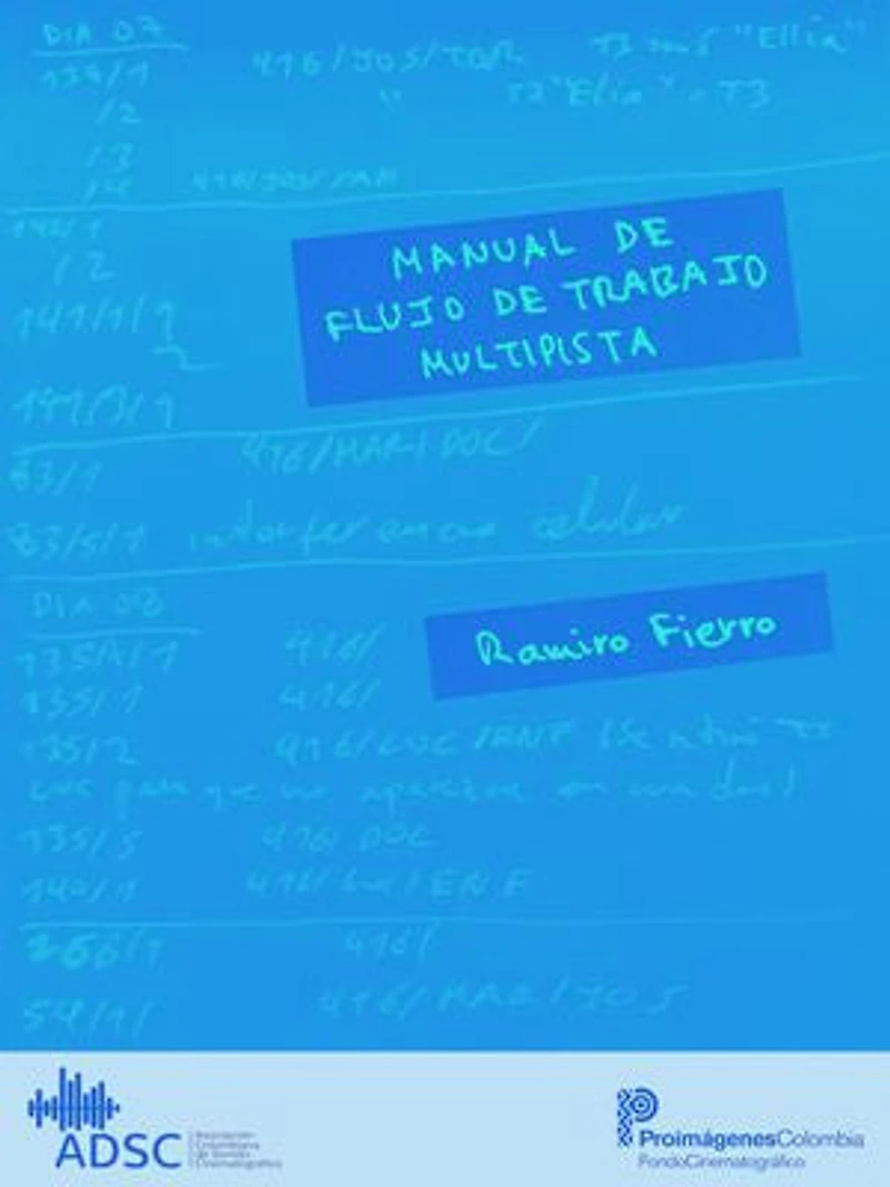 Manual de Flujo de Trabajo Multipista: del sonido directo a la postproducción