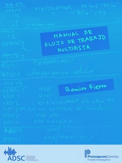 Manual de Flujo de Trabajo Multipista: del sonido directo a la postproducción
