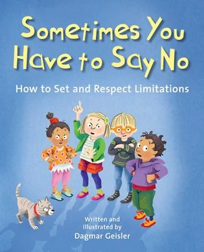 Sometimes You Have to Say No: How to Set and Respect Limitations