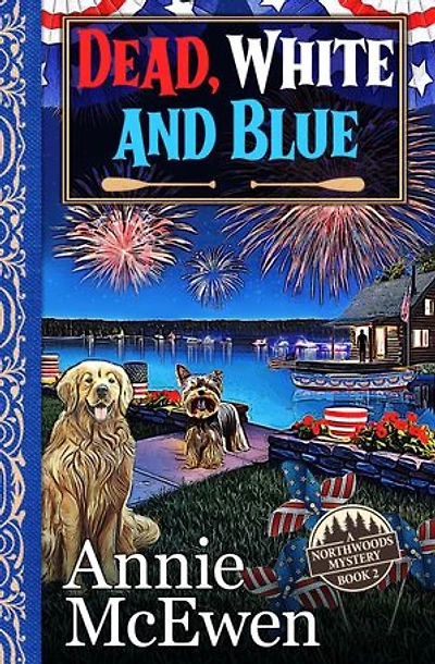 Dead, White, and Blue: Northwoods Mysteries, #2