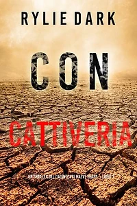 Con cattiveria (Un thriller dell’agente FBI Maeve Sharp Libro 1)