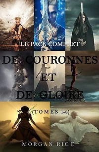 De Couronnes et de Gloire (Tomes 1-8)