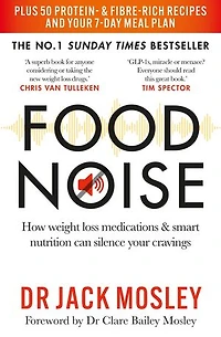 Food Noise: How weight loss medications & smart nutrition can silence your cravings
