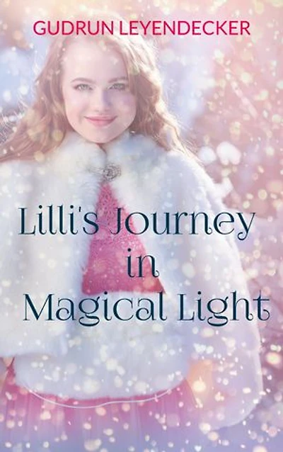 Lilli's Journey in Magical Light: Fary Tale