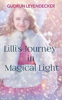 Lilli's Journey in Magical Light: Fary Tale