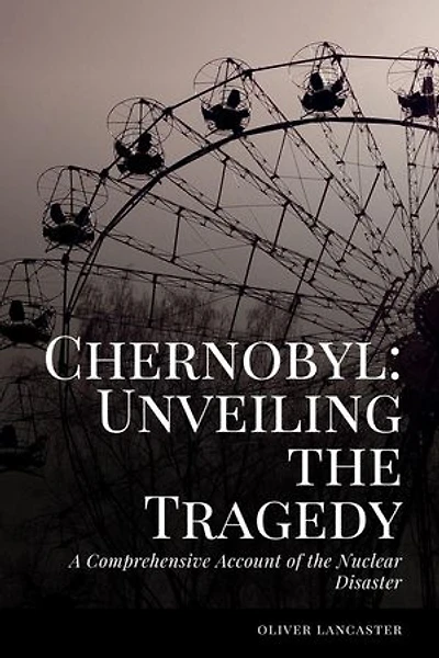 A Comprehensive Account of the Nuclear Disaster