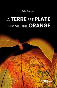 La Terre est plate comme une orange