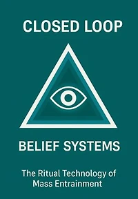 Closed Loop Belief Systems