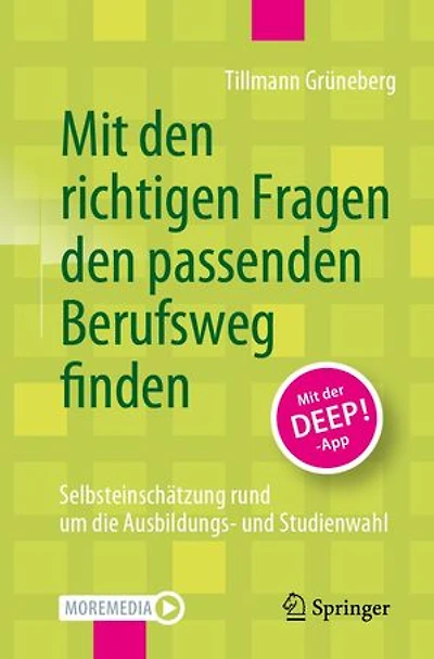Mit Den Richtigen Fragen Passenden Berufsweg Finden: Selbsteinschätzung Rund Um Die Ausbildungs- Und Studienwahl