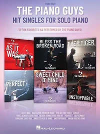 the Piano Guys Hit Singles for Solo: 12 Fun Favorites as Performed by Guys!