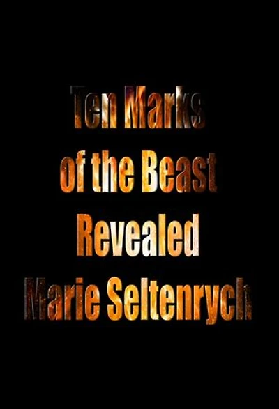 Ten Marks of the Beast Revealed