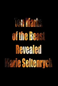 Ten Marks of the Beast Revealed