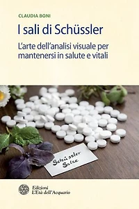 I sali di Schüssler: L'arte dell'analisi visuale per mantenersi in salute e vitali