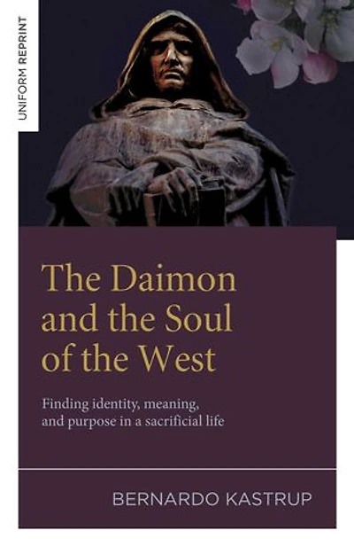 the Daimon and Soul of West: Finding identity, meaning, purpose a sacrificial life