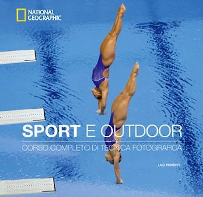 Sport e outdoor: Corso completo di tecnica fotografica