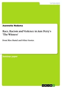 Race, Racism and Violence in Ann Petry's 'The Witness': From Miss Muriel and Other Stories