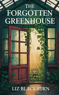 The Forgotten Greenhouse