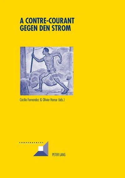 A contre-courant- Gegen den Strom: Résistances souterraines à l'autorité et construction de contrecultures dans les pays germanophones au XXe siècle