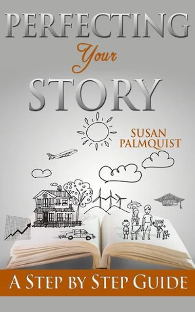 Perfecting Your Story: A Step by Step Guide