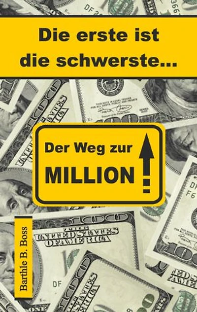 Die erste ist die schwerste: Der Weg zur Million
