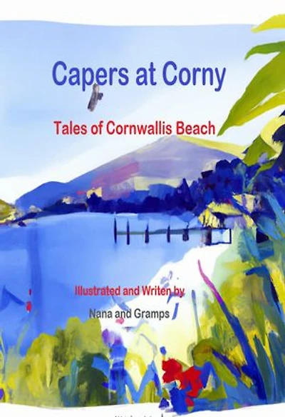Capers At Corny, Tales of Cornwallis Beach