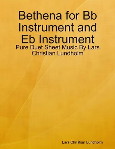 Bethena for Bb Instrument and Eb Instrument - Pure Duet Sheet Music By Lars Christian Lundholm