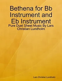 Bethena for Bb Instrument and Eb Instrument - Pure Duet Sheet Music By Lars Christian Lundholm