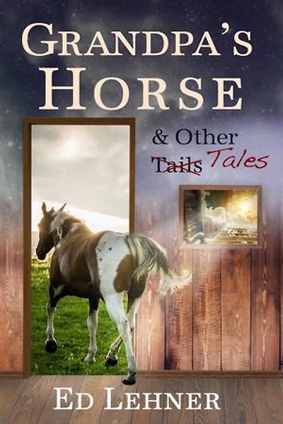 Grandpa's Horse and Other Tales