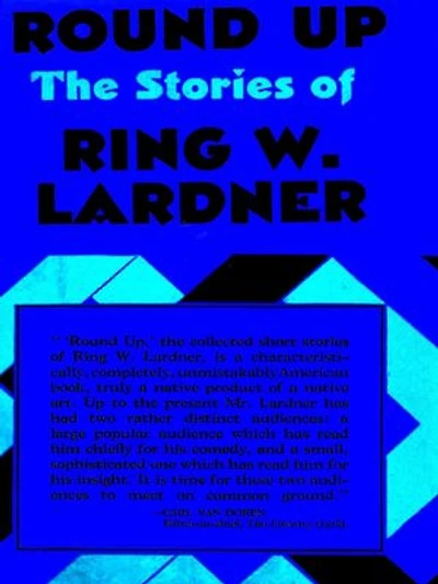Round Up: The Stories of Ring Lardner