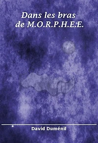 Dans les bras de M.O.R.P.H.E.E.