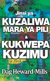 Jinsi Ya Kuzaliwa Mara Ya Pili na Kukwepa Kuzimu