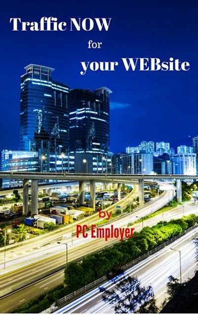 Traffic NOW for your WEBsite: Getting Traffic To Your Website Fast To Generate Increased Sales Now…