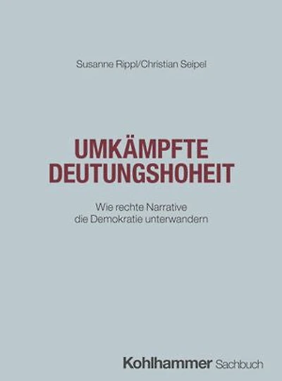 Umkämpfte Deutungshoheit: Wie rechte Narrative die Demokratie unterwandern