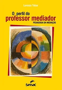 O perfil do professor mediador: pedagogia da mediação