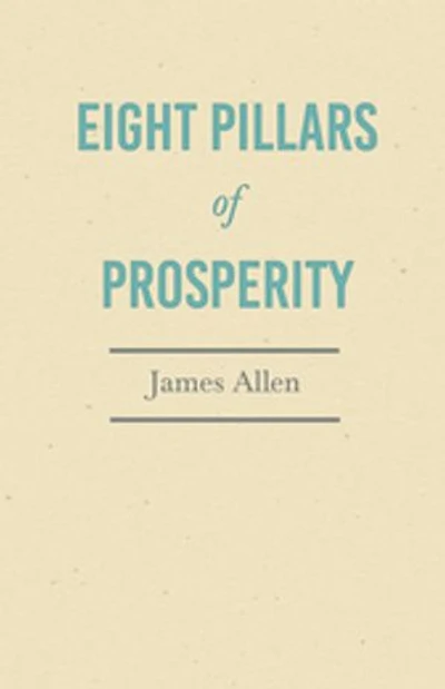 Eight Pillars of Prosperity: With an Essay on The Nature Virtue by Percy Bysshe Shelley