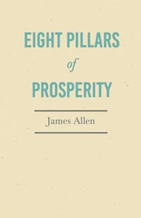 Eight Pillars of Prosperity: With an Essay on The Nature Virtue by Percy Bysshe Shelley