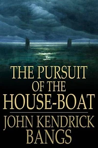 The Pursuit of the House-Boat