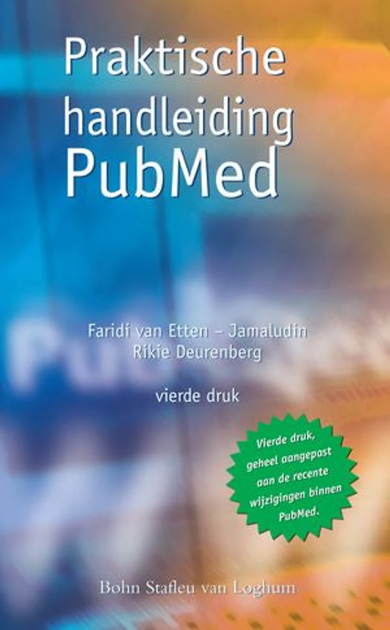 Praktische handleiding PubMed: Het boek om snel en doeltreffend te zoeken in PubMed