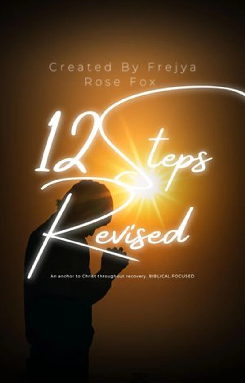 12 Steps Revised: Scripture based