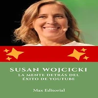 Susan Wojcicki: la mente detrás del éxito de YouTube