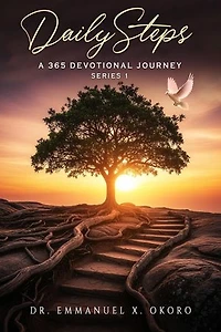 DailySteps - A 365 Devotional Journey: A Year of Daily Inspirational and Spiritual Journey