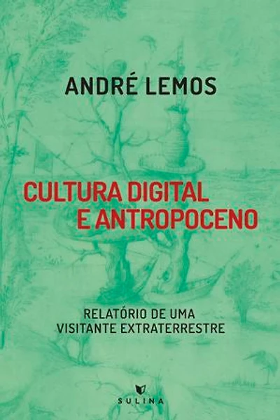 Cultura digital e antropoceno: Relatório de uma visitante extraterrestre