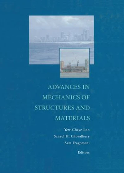 Advances in Mechanics of Structures and Materials: Proceedings of the 17th Australasian Conference (ACMSM17), Queensland, Australia, 12-14 June 2002
