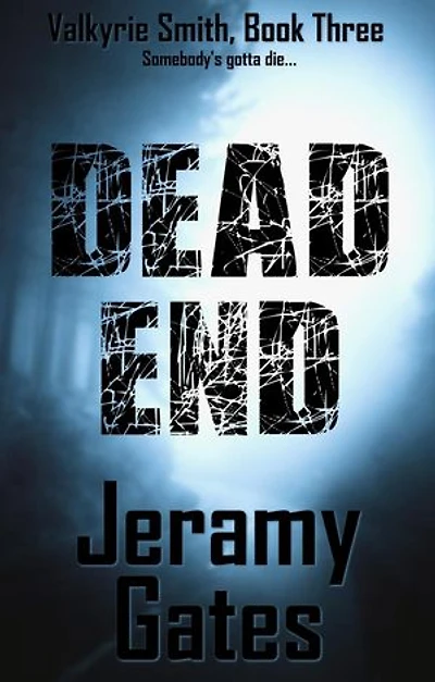 Dead End: Valkyrie Smith Mystery Series, #3