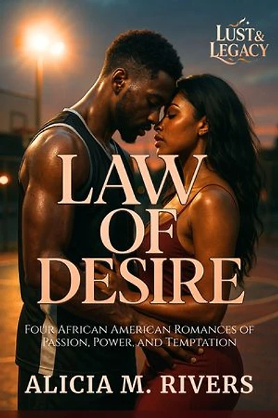 Law of Desire: Four African American Romances of Passion, Power, and Temptation