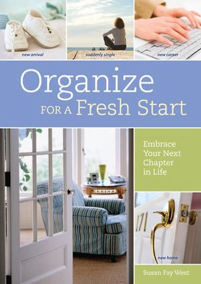 Organize for a Fresh Start: Embrace Your Next Chapter Life