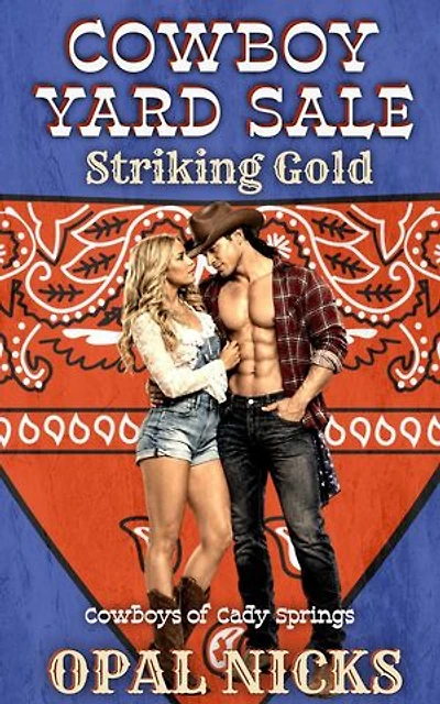 Cowboy Yard Sale - Striking Gold: Cowboys of Cady Springs, #1