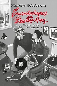 Encontrémonos en Buenos Aires: Memorias de una vida compartida